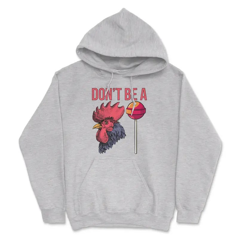 Don't Be A C*cksucker Sweatshirt T-Shirts, Hoodie | TeeBloomCo.com