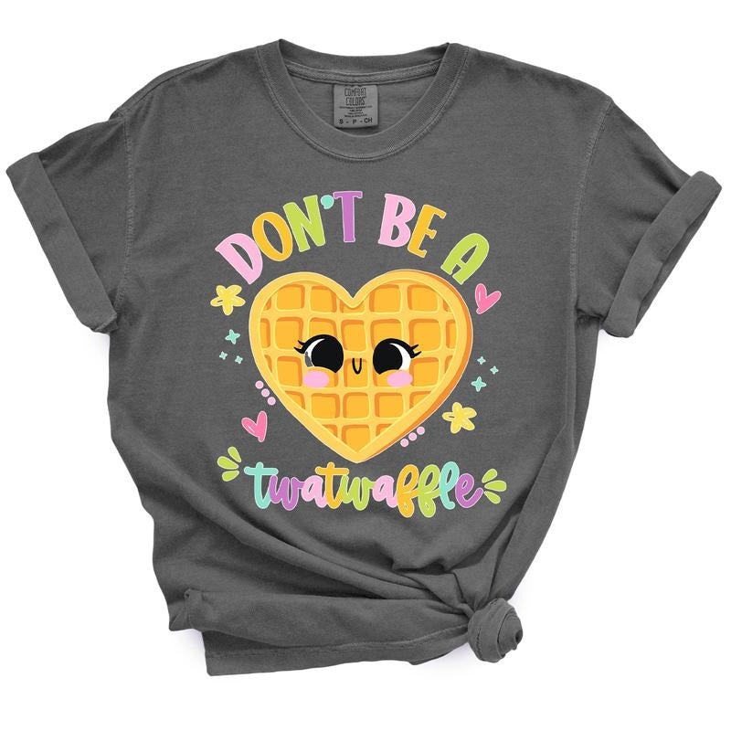 Don't Be A Twatwaffle TShirt Top Womenswear Hoodie, Sweatshirt | TeeBloomCo.com