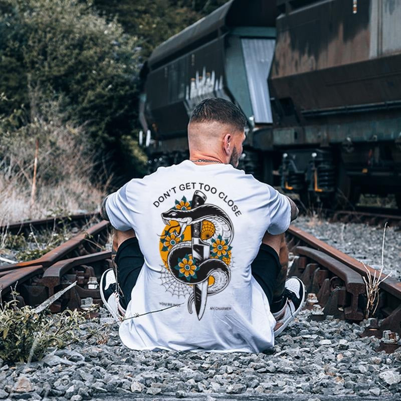 Don't Get Too Close Printed Men's Casual T-shirt , Music Tee Hoodie, Sweatshirt | TeeBloomCo.com