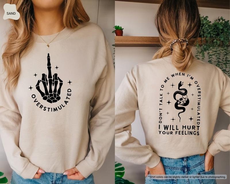 Don't Talk To Me When I'm Overstimulated Sweatshirt Skeleton Sweatshirt Overstimulated Mom Funny Sweater Sarcastic...