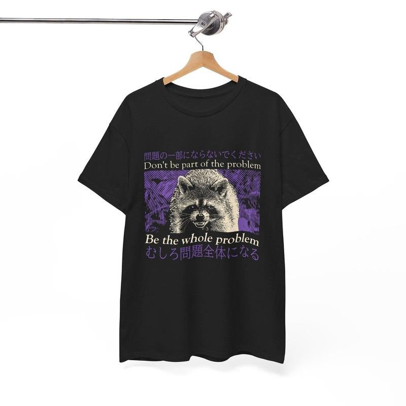 Don't be part of the problem Raccoon Vintage Japanese T-Shirt Hoodie, Sweatshirt | TeeBloomCo.com