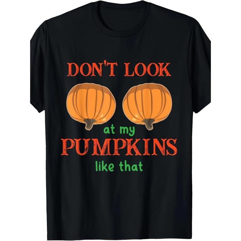Don't look at my pumpkin like a Halloween Thanksgiving T-shirt Made in USA Hoodie, Sweatshirt | TeeBloomCo.com