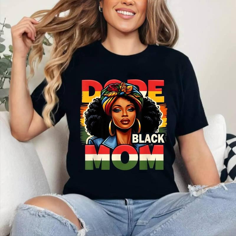 Dope Black Mom Afro Woman Melanin Black Mom Pride Mother T-Shirt , Cotton 100%, Top Womenswear Hoodie, Sweatshirt