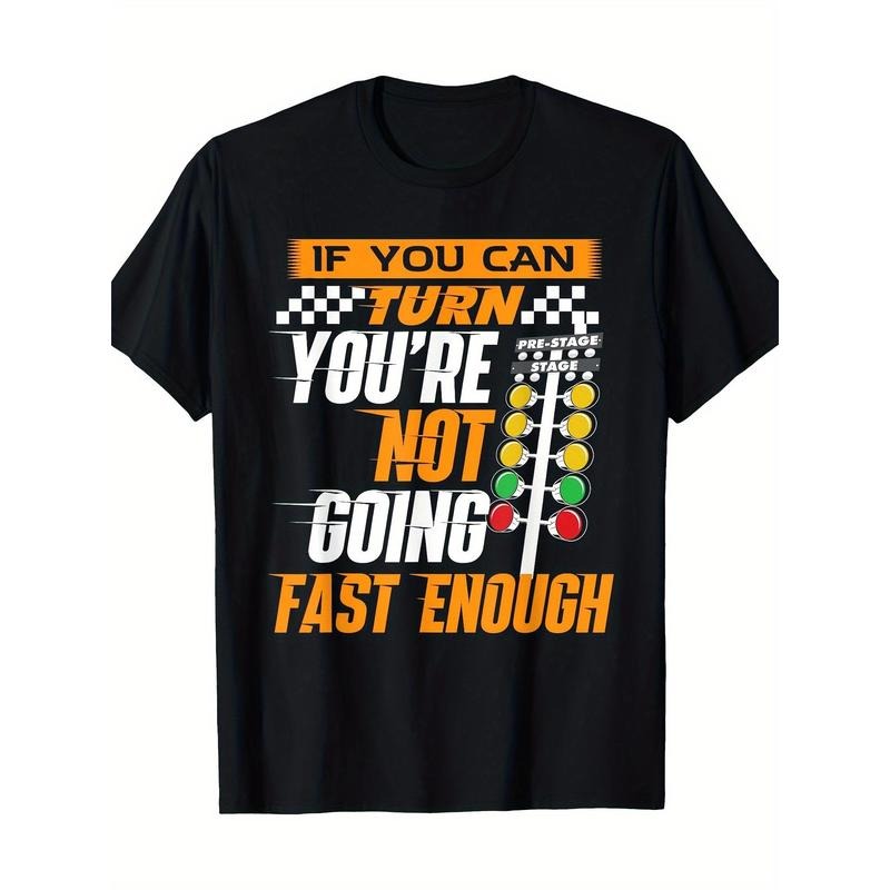 Drag Racing T-Shirt - If You Can Turn You're Not Going Fast Enough made in usa Hoodie, Sweatshirt | TeeBloomCo.com