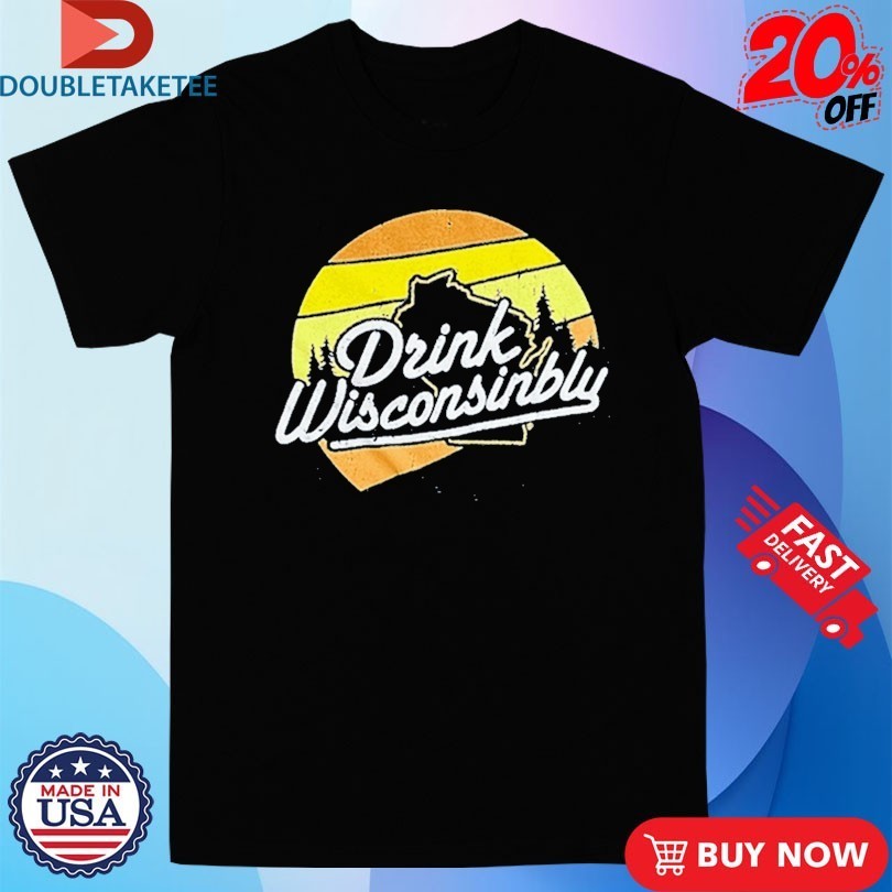 Drink Wisconsinbly Sunset Shirts