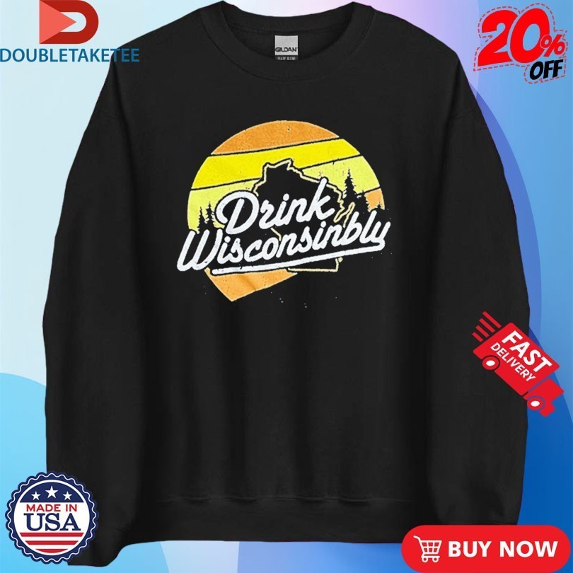 Drink Wisconsinbly Sunset Shirts