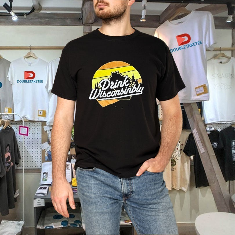 Drink Wisconsinbly Sunset Shirts