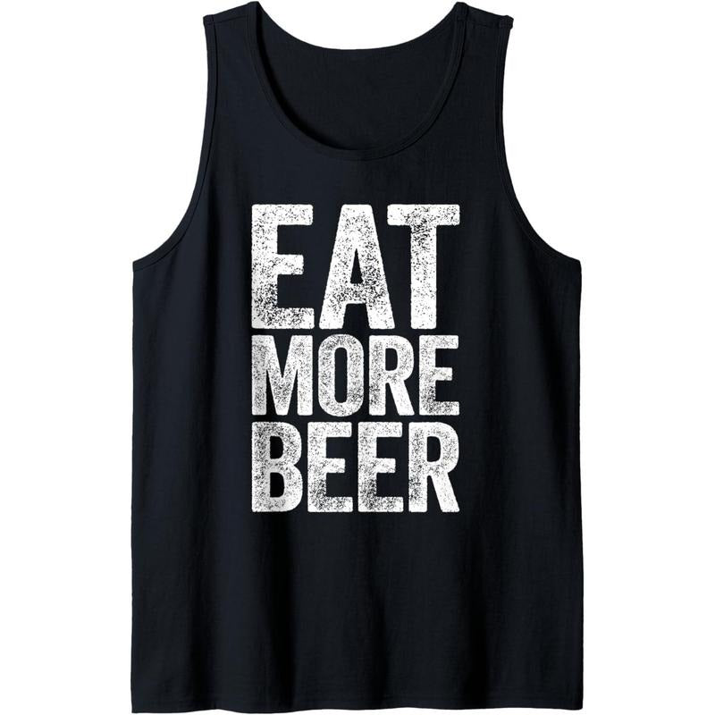 Eat More Beer Shirt Funny Men Women Drinking Tank Top MADE IN USA Hoodie, Sweatshirt | TeeBloomCo.com