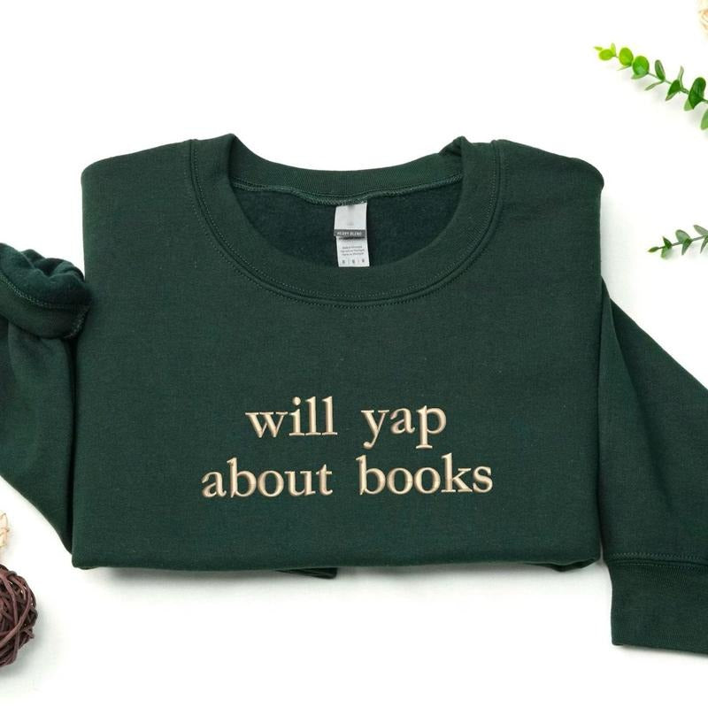 Embroidered Will Yap About Books Sweatshirt, Bookish Sweatshirt Merch, Book Lover Shirt, Reader Hoodie, Bookworm...