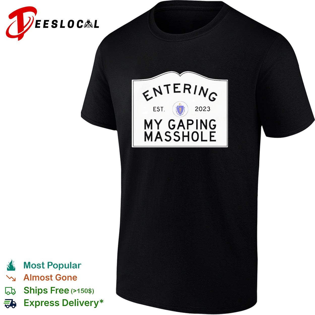 Entering My Gaping Masshole Est 2023 Massachusetts State Seal shirt