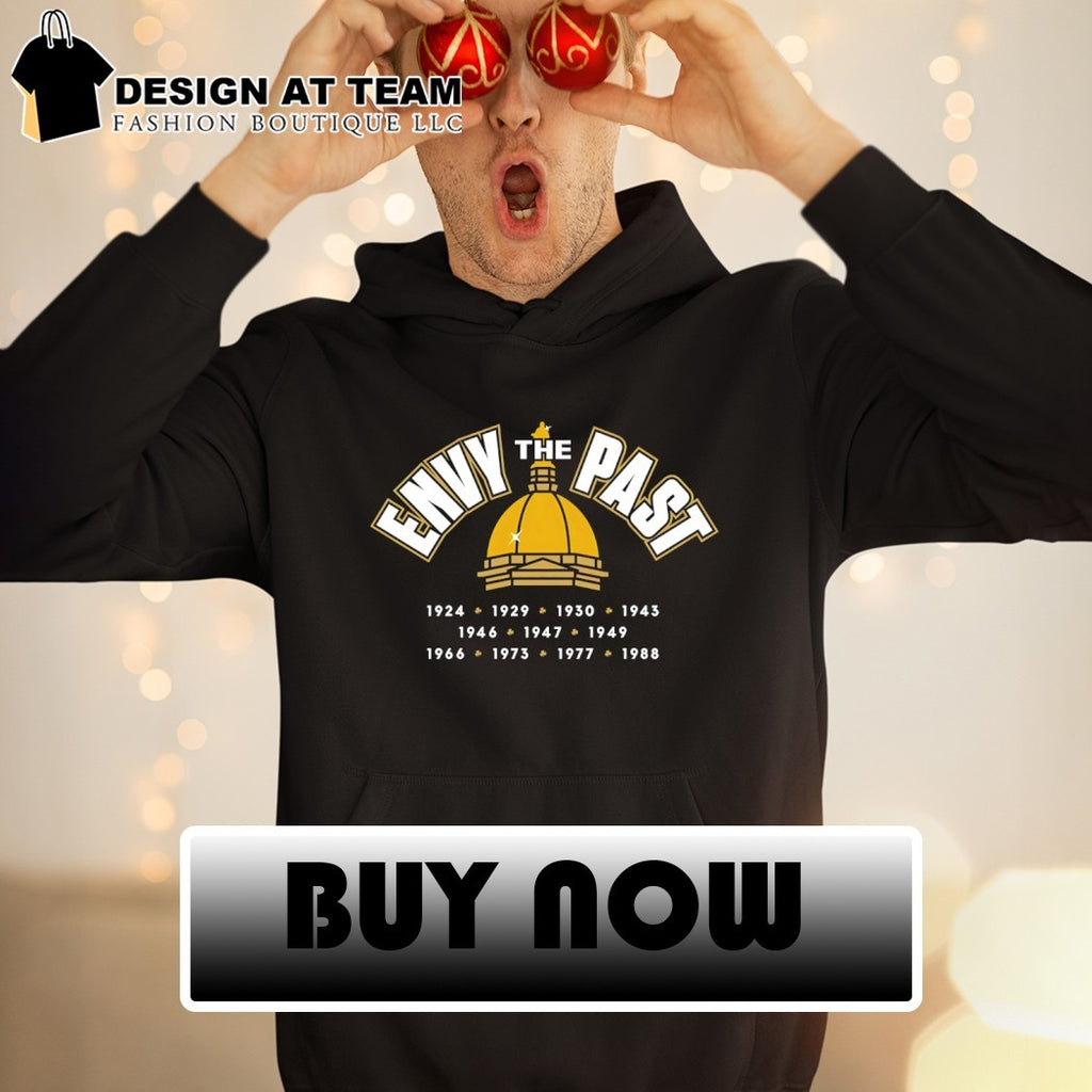 Envy The Past Fear The Future Notre Dame Fighting Irish Football 1924 1988 shirt