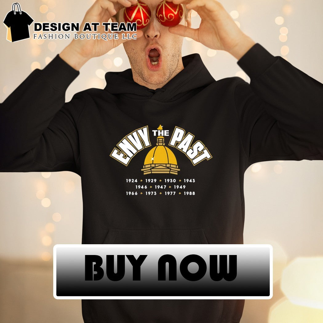 Envy The Past Fear The Future Notre Dame Fighting Irish Football 1924 1988 shirt