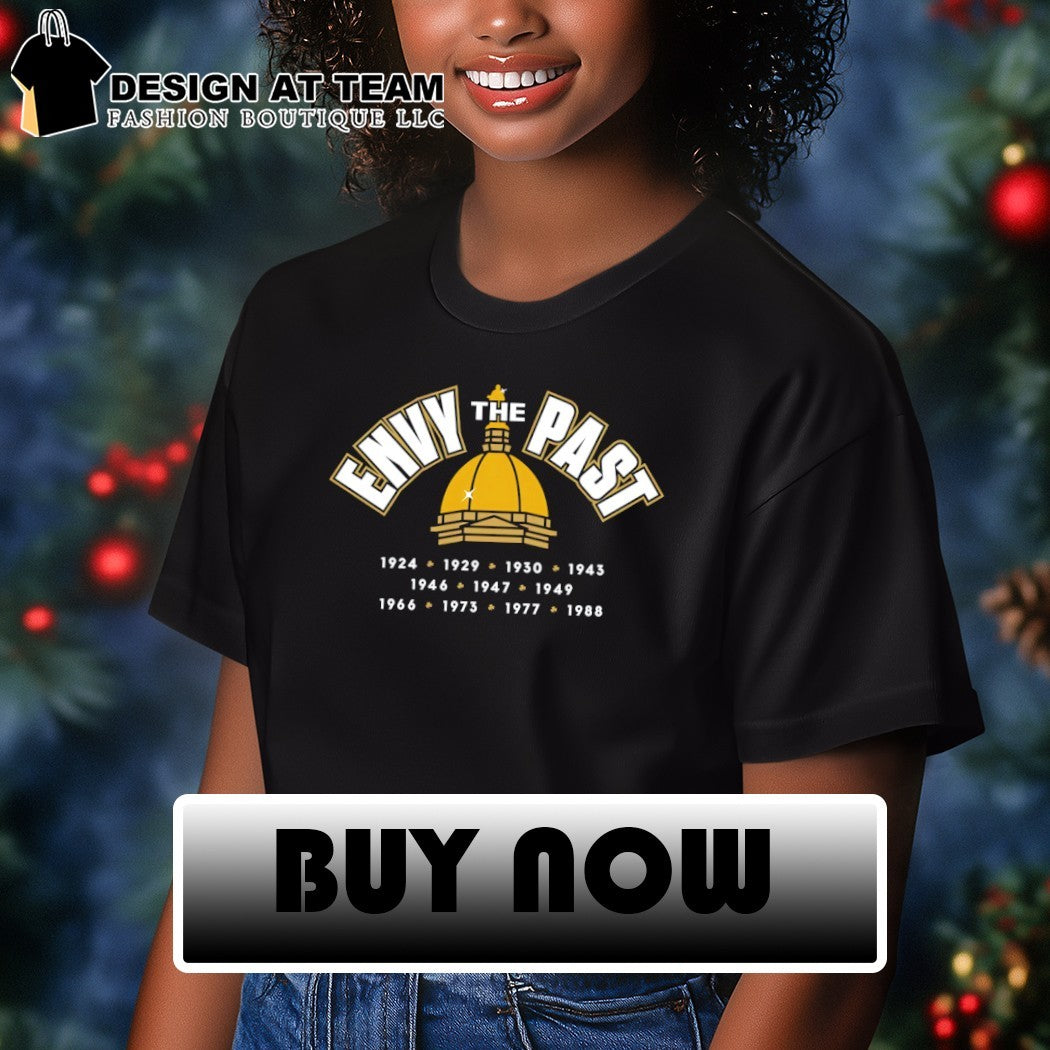 Envy The Past Fear The Future Notre Dame Fighting Irish Football 1924 1988 shirt