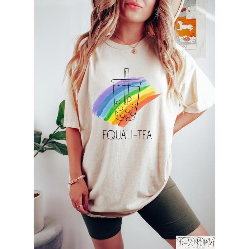 Equali-Tea Shirt, Funny Equality Shirt, Equal Rights Shirt, LGBTQ+ Ally Tee, Pride Month Shirt, Pride Gifts, Sarcastic...