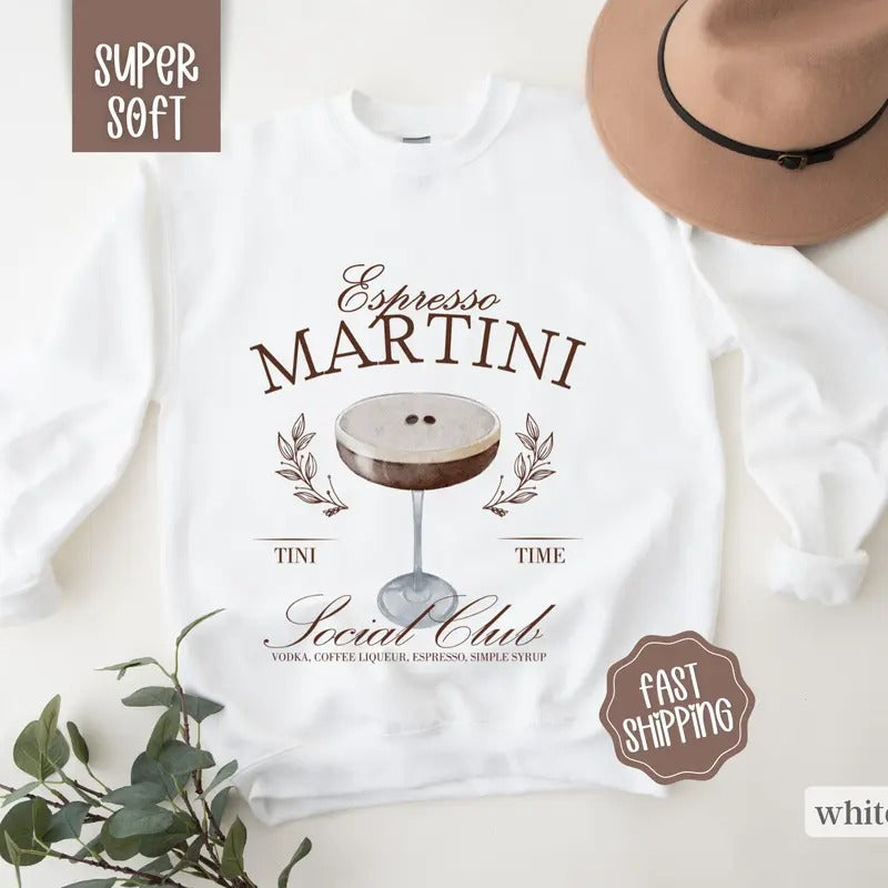 Espresso Martini Sweatshirt, Tini Time, Espresso Shirt, Espresso Martinis, Espresso Martini Social Club, Martini Lover...