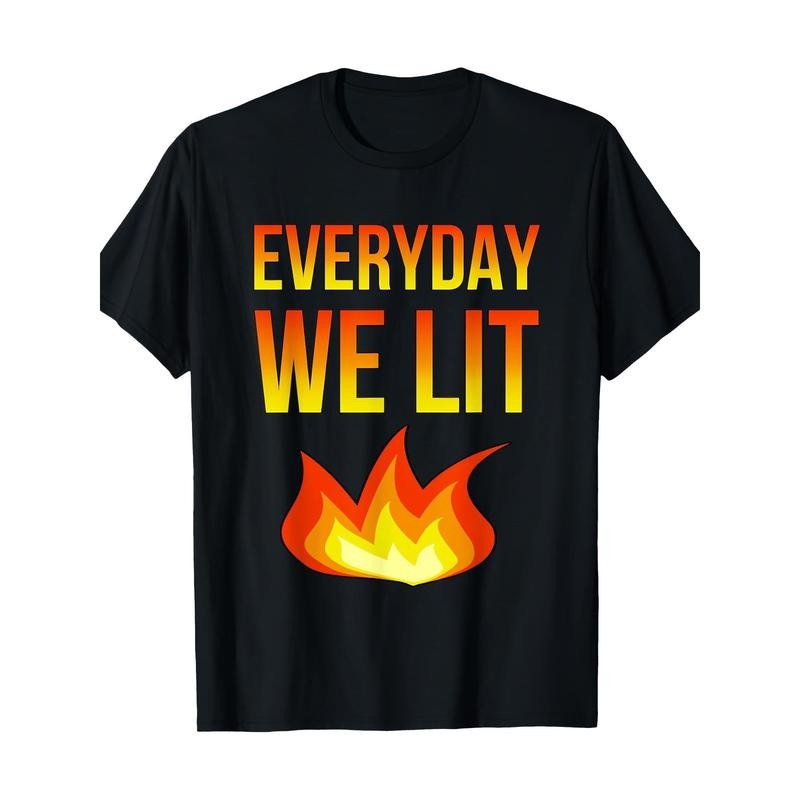 Every day we light a flame of novelty and fun 100% cotton T-shirts Made in USA Hoodie, Sweatshirt | TeeBloomCo.com