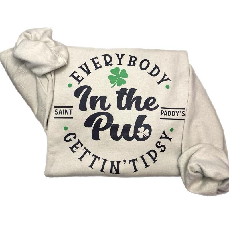 Everybody In The Pub Sweatshirt or T-Shirt, Funny St. Paddy's Tshirt-sweatshirt-hoodie, tshirt hot tren | TeeBloomCo.com