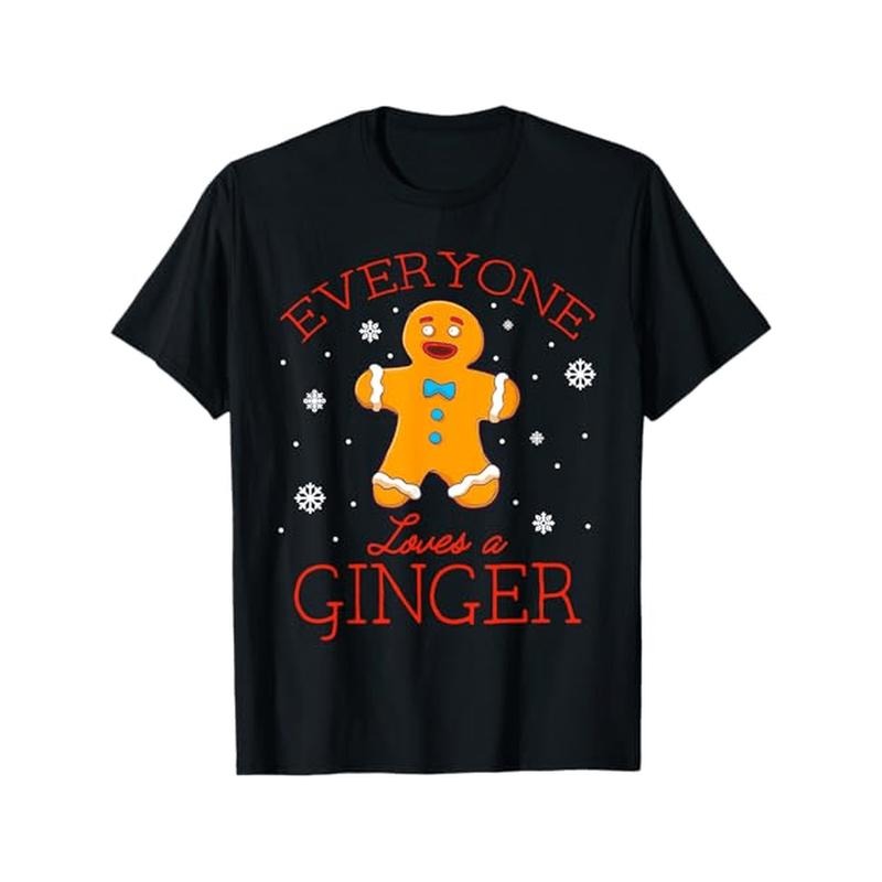 Everyone Loves a Ginger Gingerbread Man Christmas Redhead Themed T-Shirt. Suitable as a Christmas gift for redheads. 100%...