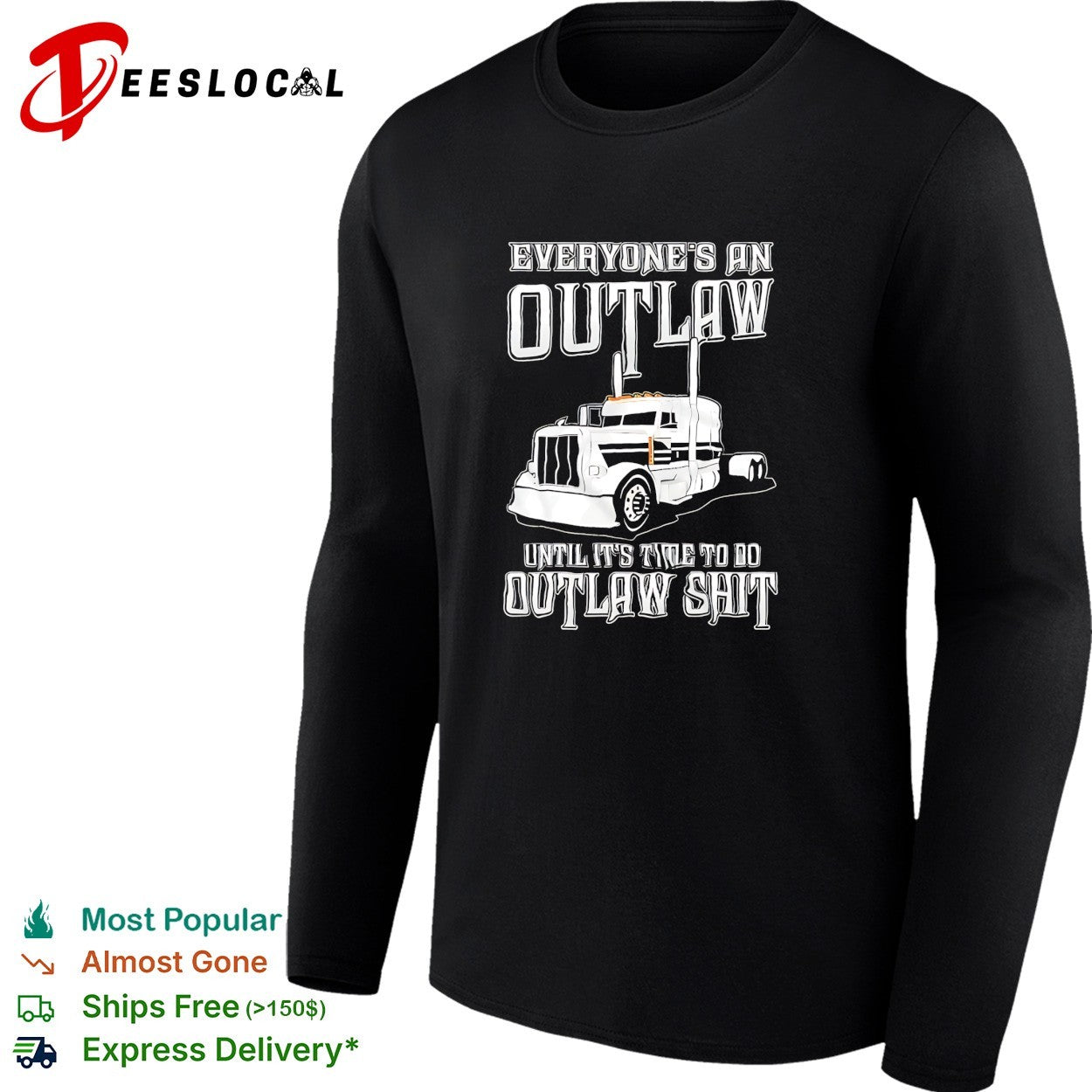 Everyone outlaw until time to do real outlaw stuff trucker shirt