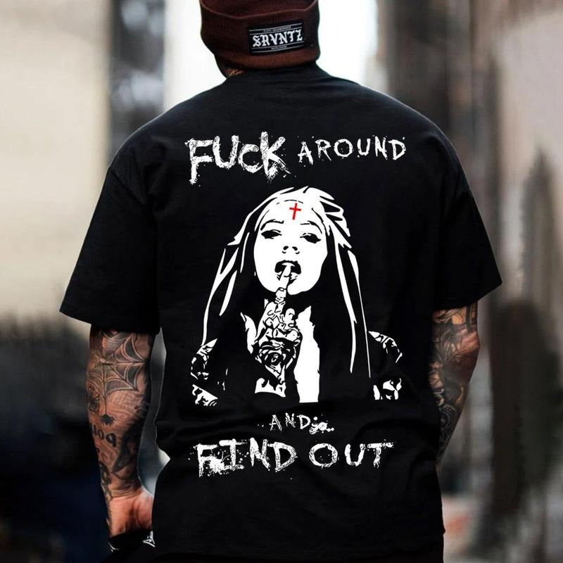 F*CK AROUND AND FIND OUT Defiant Nun Print Men's T-Shirt Hoodie, Sweatshirt | TeeBloomCo.com