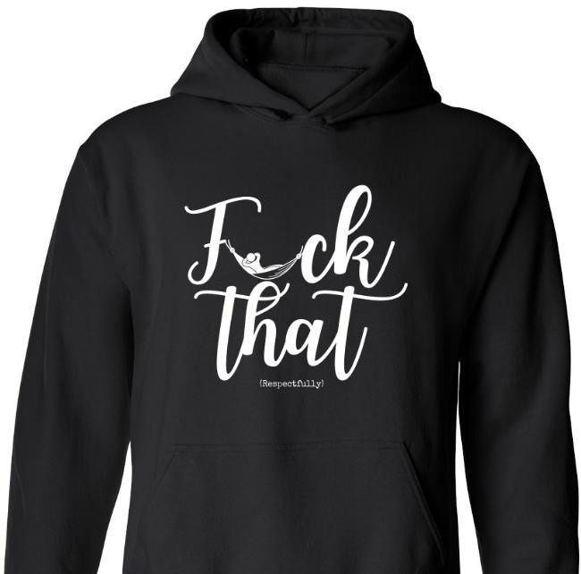 F That Respectfully Sweatshirt T-Shirts, Hoodie | TeeBloomCo.com