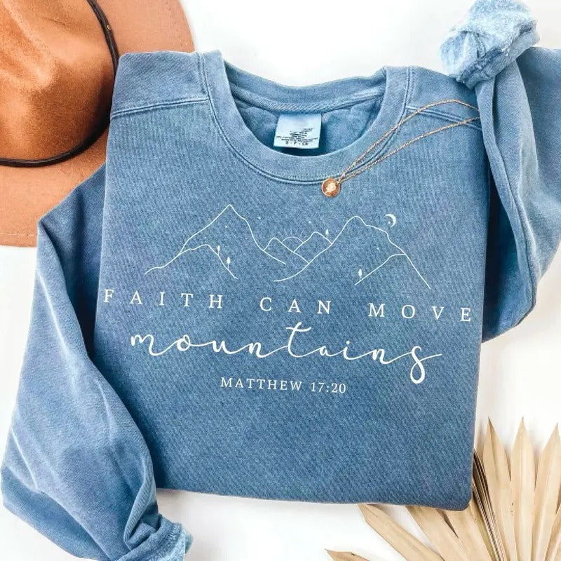Faith Can Move Mountains Sweatshirt, Christian Shirt, Faith Hoodie, Jesus Sweater, Bible Verse Crewneck, Minimal...