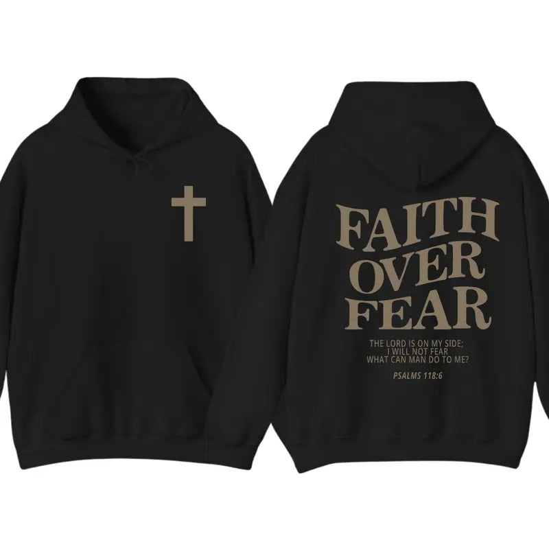 Faith Over Fear 2 Sided Hoodie T-Shirt, Christian Hoodie For Men And Women, Trendy Shirt Fabric Menswear Sweatshirt