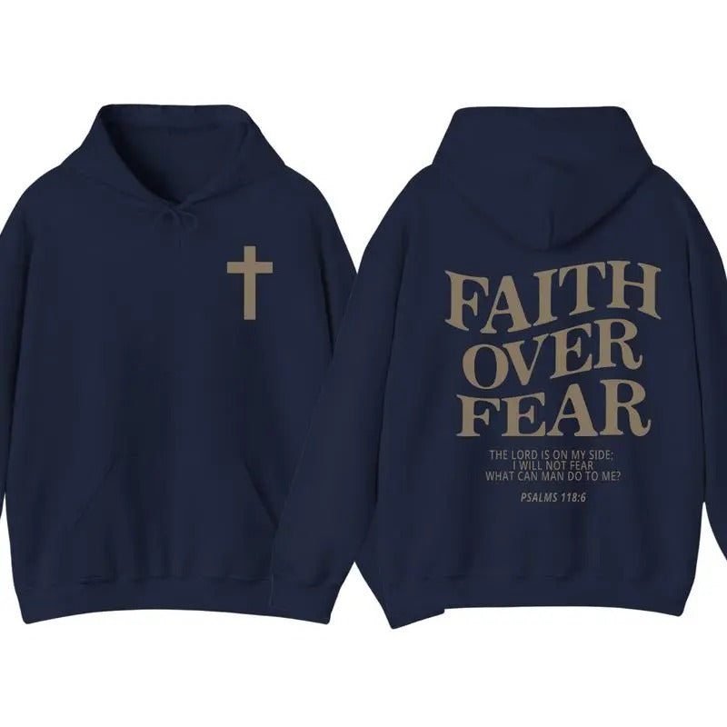 Faith Over Fear 2 Sided Hoodie, Christian Hoodie For Women And Men, Trendy Shirt Sweatshirt | TeeBloomCo.com