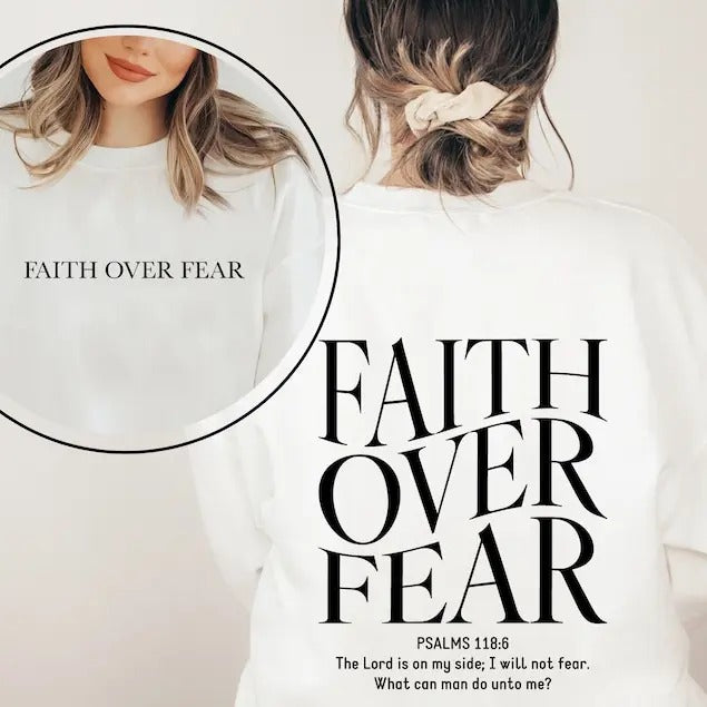 Faith Over Fear Christian Hoodie, Christian Sweatshirt, Jesus Hoodie Gift trend, 2 side  Hoodie and Sweater; T-shirt...