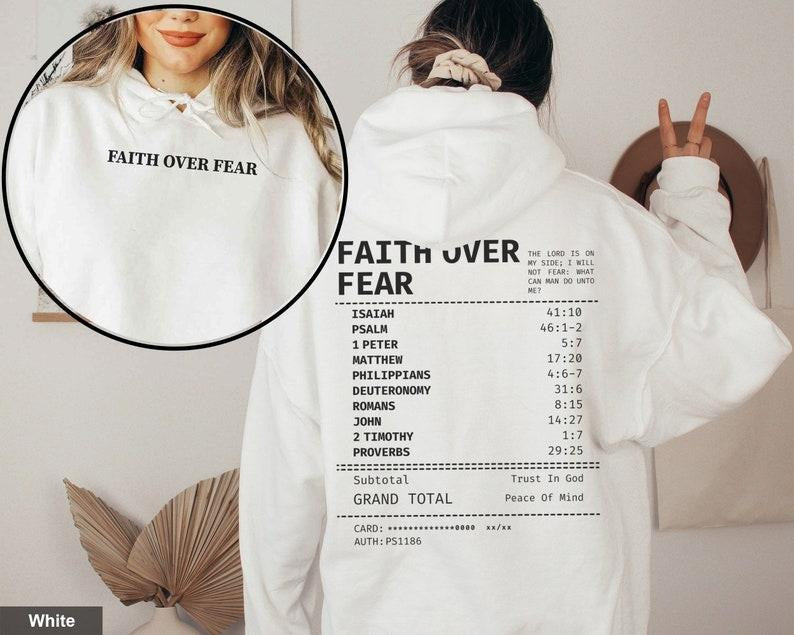 Faith Over Fear Hoodie Christian Receipt Hoodie Bible Based Gifts Scripture Clothes Bible Verse Hoodie Religious Hoodie...