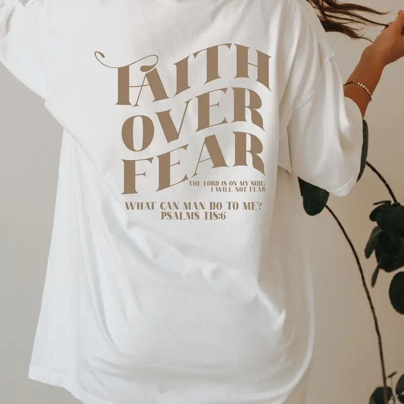 Faith Over Fear Shirt, Faith Shirt, Bible Verse Shirt, Christian Apparel, Women Faith Tee Clotting, Unisex T-Shirt, Gifts...