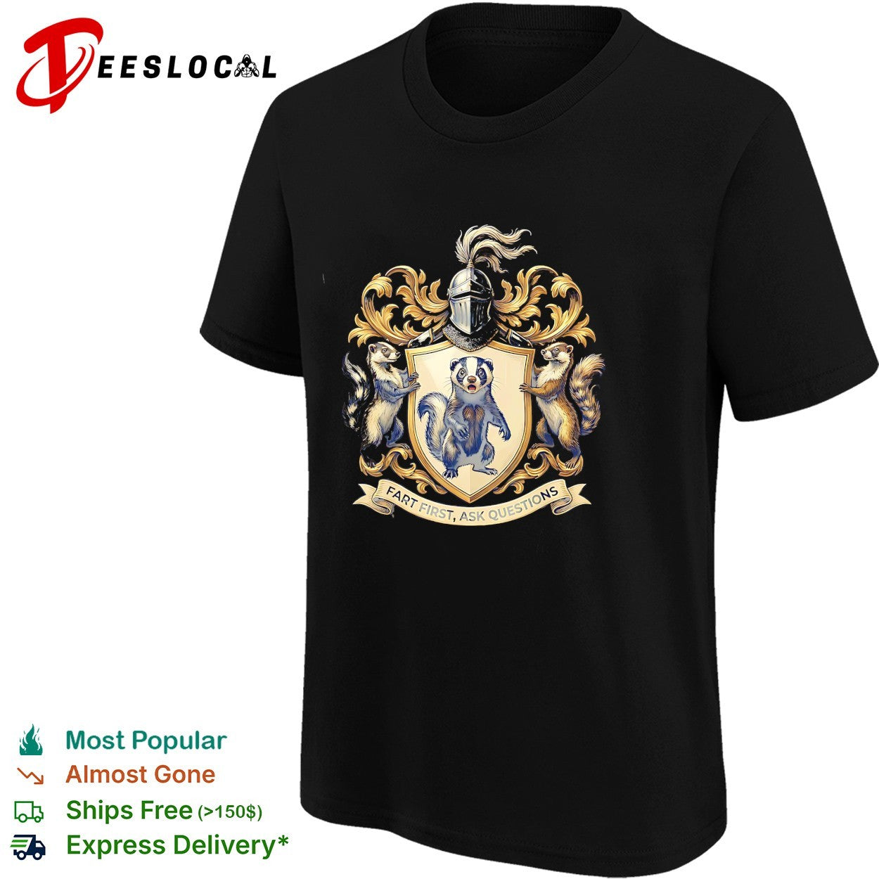 Fart first ask questions badger coat of arms funny shirt