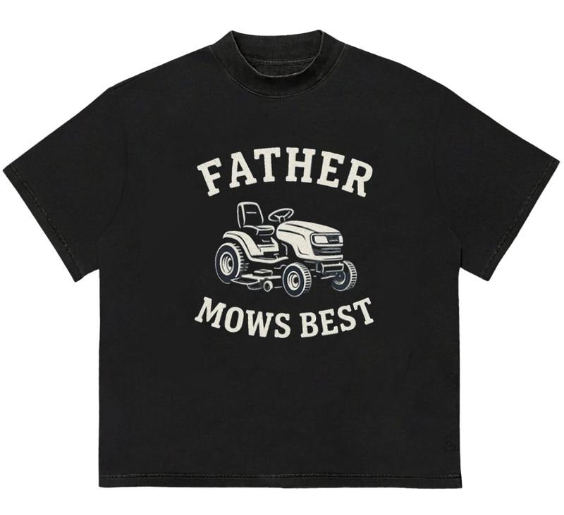 Father Mows Best T-Shirt Perfect for Active Days and Casual Style Streetwear Graphic Hoodie, Sweatshirt | TeeBloomCo.com