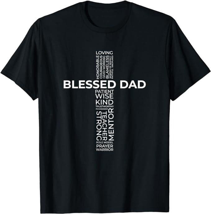 Father's Day T-Shirt, Gifts For Dad, Christian Blessed Dad Cross Father's Day Shirt Menswear Top Hoodie, Sweatshirt
