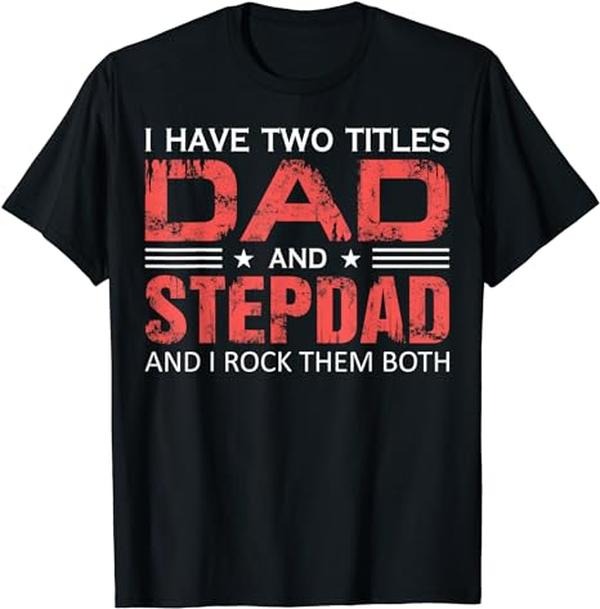 Father's Day T-Shirt, Gifts For Stepdad, Dad and Best Stepdad Ever Father's Day Funny Great Step-Dad T-Shirt Menswear...