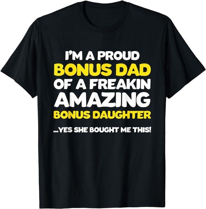 Father's Day T-Shirt, Gifts For Stepdad, Funny Bonus Dad Shirt Fathers Day Gift Stepdaughter Stepdad Menswear Hoodie,...