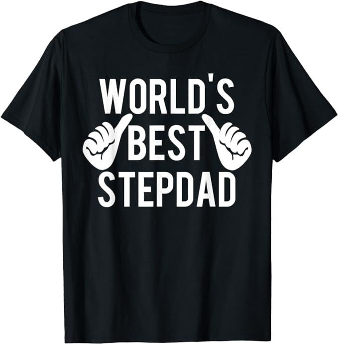 Father's Day T-Shirt, Gifts For Stepdad, World's Best Step Dad T shirt