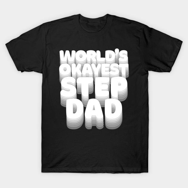 Father's Day T-Shirt, Gifts For Stepdad, World's Okayest Step Dad T-Shirt, Father's Day Gift Casual Cotton Hoodie, Sweatshirt