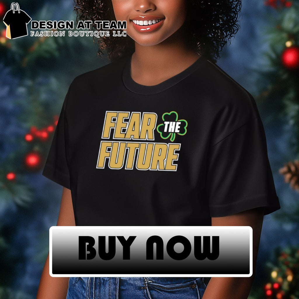 Fear The Future Notre Dame Fighting Irish Football 2026 shirt