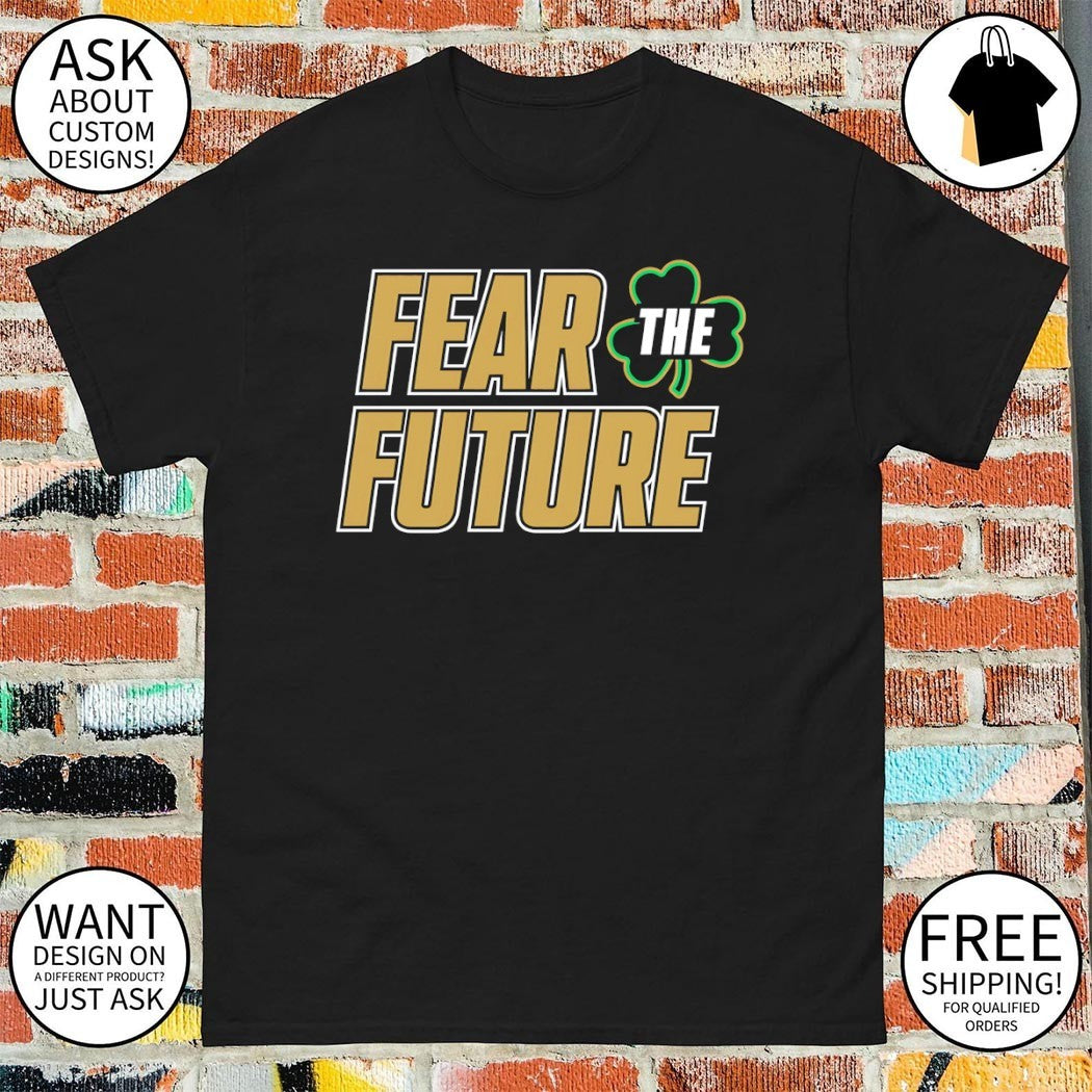 Fear The Future Notre Dame Fighting Irish Football 2026 shirt