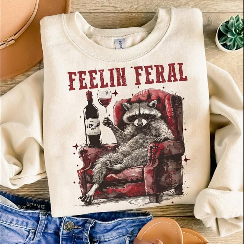 Feelin Feral Funny Sweatshirt, Sarcastic Snarky Sweatshirt, Funny Raccoon Humor Sweater, Funny Sarcastic Quote Crewneck...