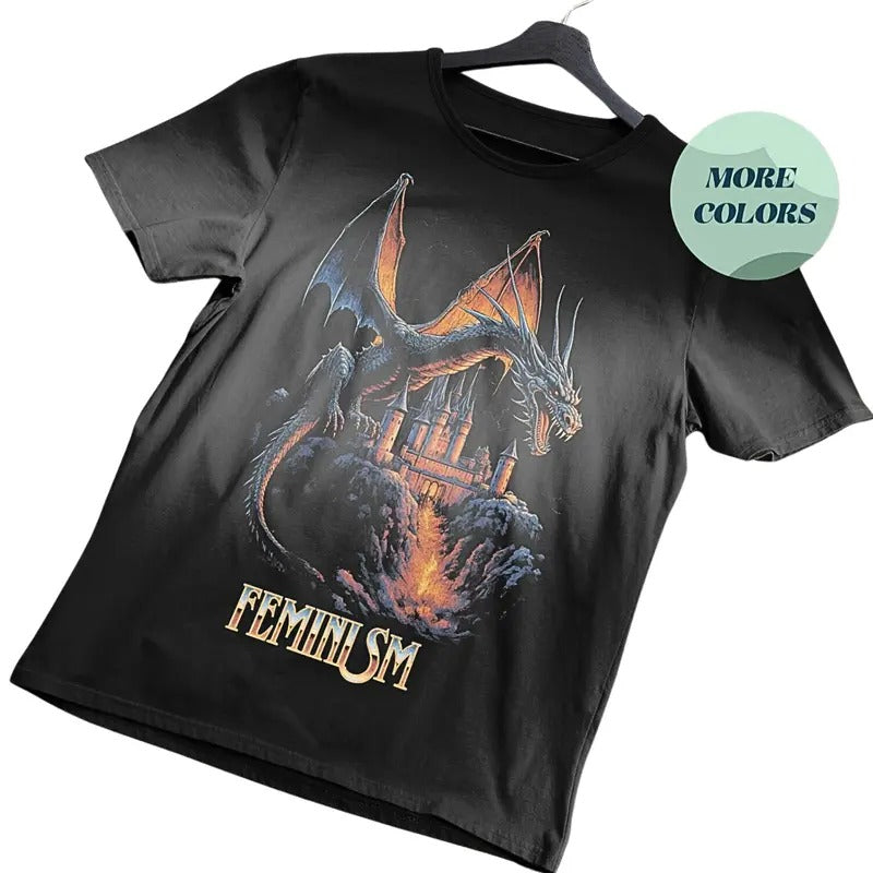 Feminism Dragon Fantasy Tee, Dragon Tee, Feminism Shirt, Bold & Magical Shirt, Gift for Lover Dragon, Gift for Friends