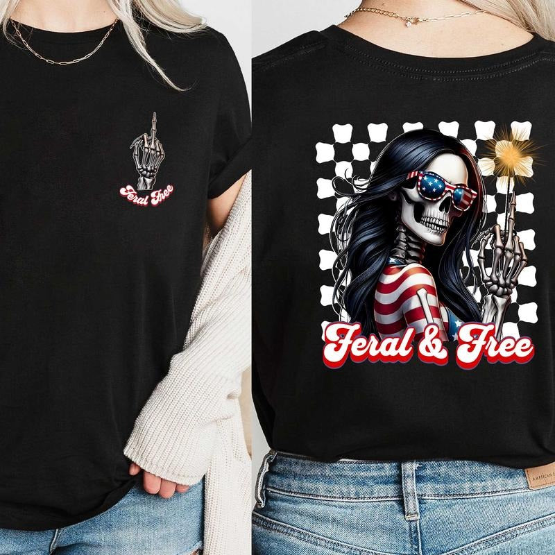 Feral & Free 4th of July Shirt, Independence Day, America Shirt, Funny USA Tee, Patriotic Shirt Hoodie, Sweatshirt