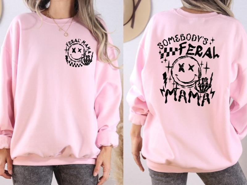 Feral Mama Sweatshirt T-Shirts, Hoodie | TeeBloomCo.com