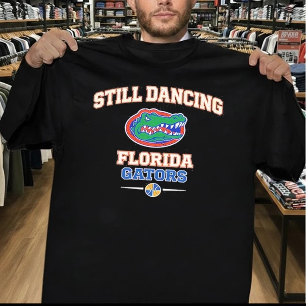Florida Gators Still Dancing for Game Day and Tournament Basketball Shirt