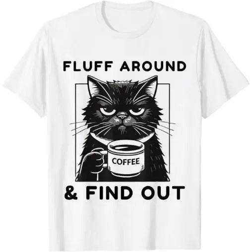 Fluff Around Funny Sarcastic Cat Lady Quote Humor T-Shirt Made in USA Hoodie, Sweatshirt | TeeBloomCo.com
