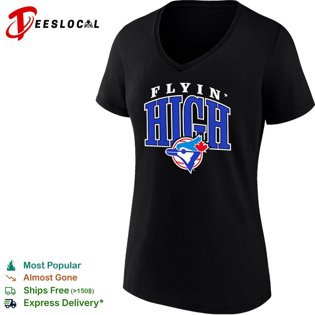 Flyin High Toronto Blue Jays MLB shirt