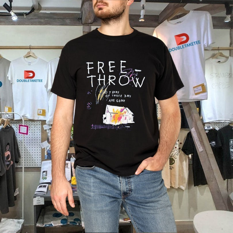 Free Throw 10 Years Of Those Days Are Gone Shirts