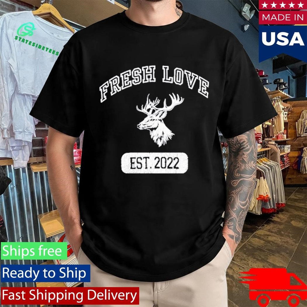 Fresh Love Est 2022 Shirt