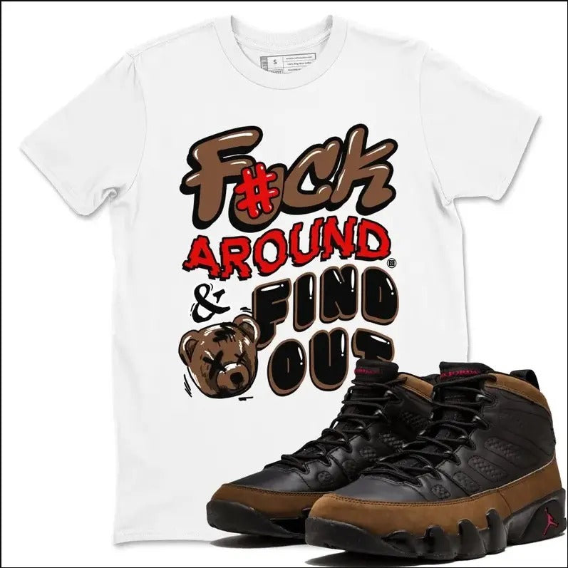 Fuck Around And Find Out Unisex T-Shirts To Match Sneakers 9s Retro Olive Hoodie, Sweatshirt | TeeBloomCo.com